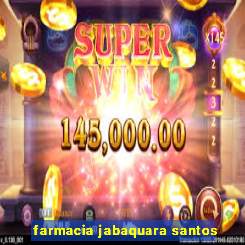 farmacia jabaquara santos